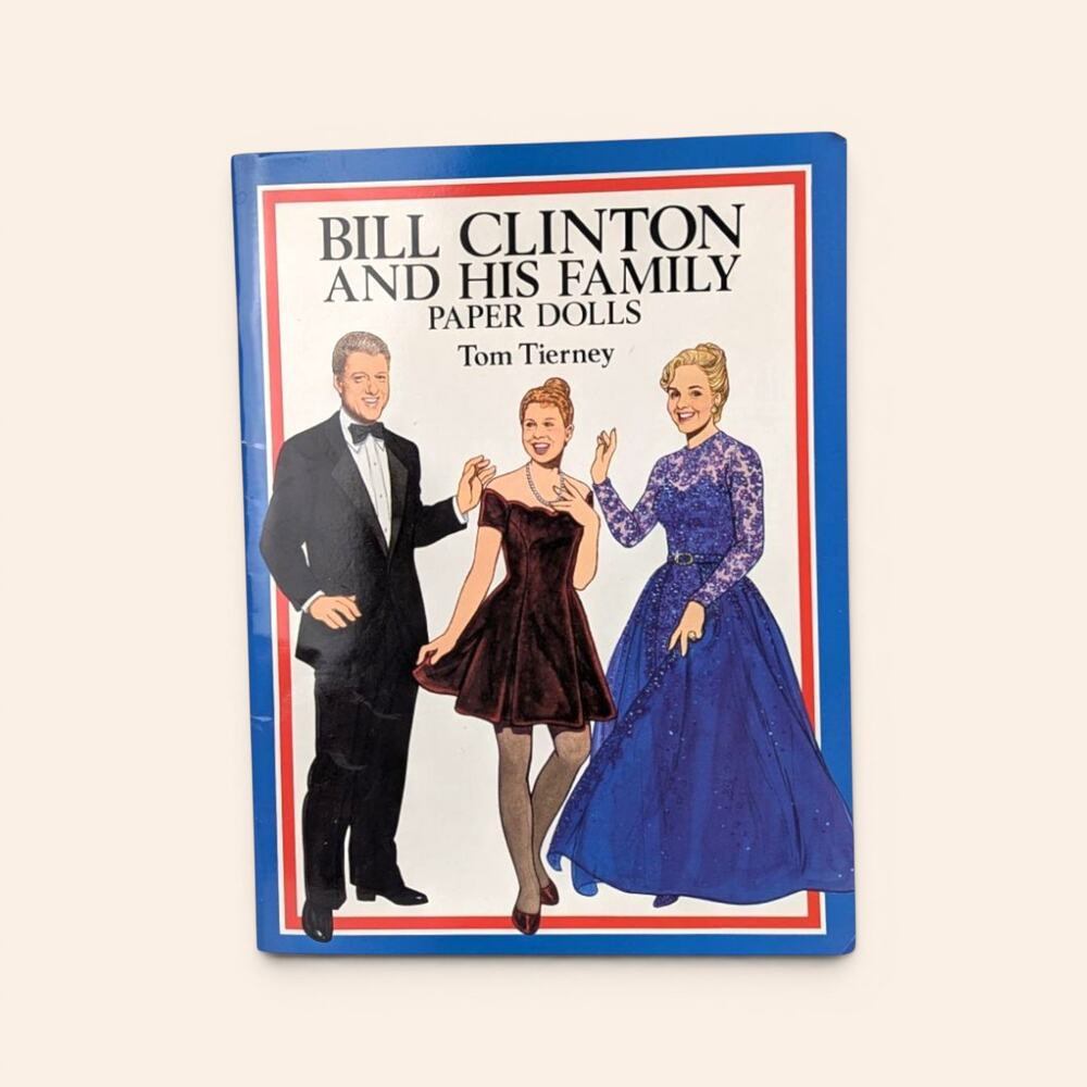 Vintage Bill Clinton And His Family Paper Doll Book By Tom Tierney